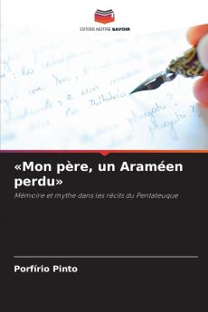 Mon père un Araméen perdu