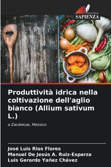 Produttività idrica nella coltivazione dell'aglio bianco (Allium sativum L.)