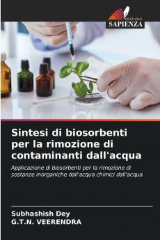 Sintesi di biosorbenti per la rimozione di contaminanti dall'acqua