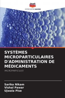 SYSTÈMES MICROPARTICULAIRES D'ADMINISTRATION DE MÉDICAMENTS