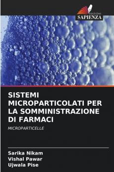 SISTEMI MICROPARTICOLATI PER LA SOMMINISTRAZIONE DI FARMACI