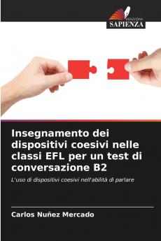 Insegnamento dei dispositivi coesivi nelle classi EFL per un test di conversazione B2