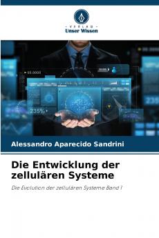 Die Entwicklung der zellulären Systeme