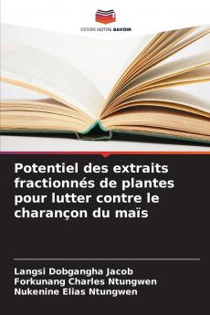 Potentiel des extraits fractionnés de plantes pour lutter contre le charançon du maïs