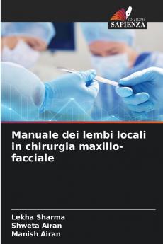 Manuale dei lembi locali in chirurgia maxillo-facciale