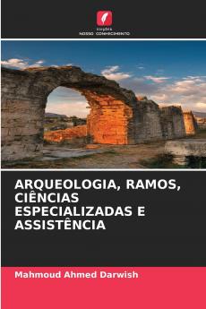 ARQUEOLOGIA RAMOS CIÊNCIAS ESPECIALIZADAS E ASSISTÊNCIA