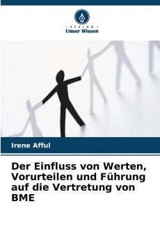Der Einfluss von Werten Vorurteilen und Führung auf die Vertretung von BME