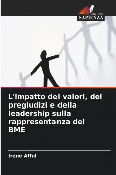 L'impatto dei valori dei pregiudizi e della leadership sulla rappresentanza dei BME