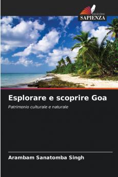 Esplorare e scoprire Goa