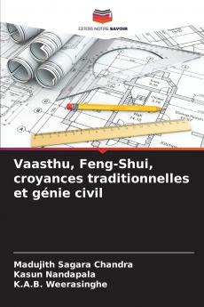 Vaasthu Feng-Shui croyances traditionnelles et génie civil