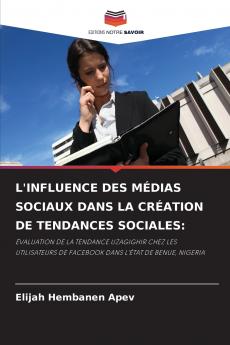 L'INFLUENCE DES MÉDIAS SOCIAUX DANS LA CRÉATION DE TENDANCES SOCIALES