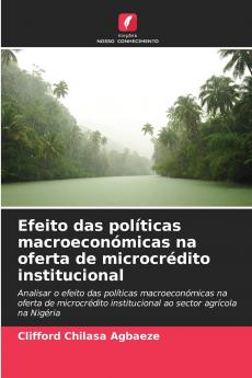 Efeito das políticas macroeconómicas na oferta de microcrédito institucional