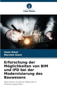 Erforschung der Möglichkeiten von BIM und IPD bei der Modernisierung des Bauwesens
