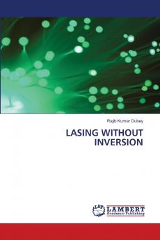 LASING WITHOUT INVERSION