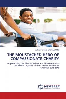 THE MOUSTACHED HERO OF COMPASSIONATE CHARITY