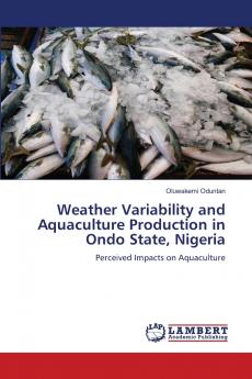 Weather Variability and Aquaculture Production in Ondo State Nigeria