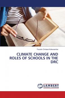 CLIMATE CHANGE AND ROLES OF SCHOOLS IN THE DRC