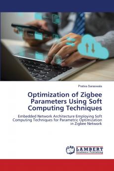 Optimization of Zigbee Parameters Using Soft Computing Techniques