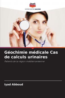 Géochimie médicale Cas de calculs urinaires