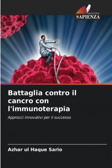 Battaglia contro il cancro con l'immunoterapia