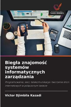 Biegła znajomość systemów informatycznych zarządzania