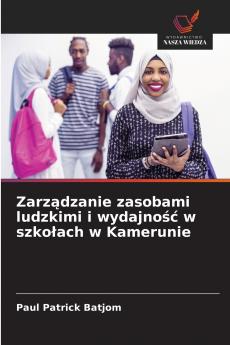 Zarządzanie zasobami ludzkimi i wydajność w szkołach w Kamerunie
