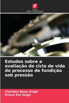 Estudos sobre a avaliação do ciclo de vida do processo de fundição sob pressão