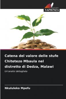 Catena del valore delle stufe Chitetezo Mbaula nel distretto di Dedza Malawi