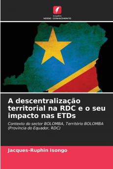 A descentralização territorial na RDC e o seu impacto nas ETDs
