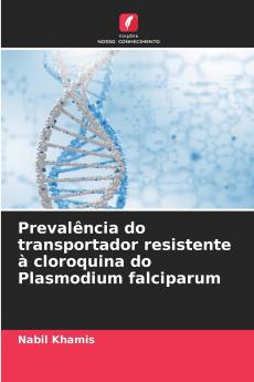 Prevalência do transportador resistente à cloroquina do Plasmodium falciparum