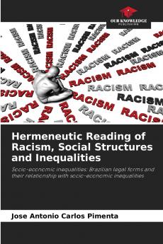 Hermeneutic Reading of Racism Social Structures and Inequalities