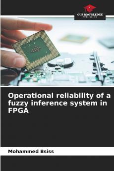 Operational reliability of a fuzzy inference system in FPGA
