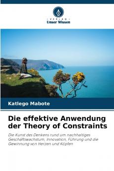 Die effektive Anwendung der Theory of Constraints