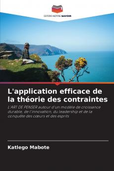 L'application efficace de la théorie des contraintes