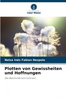 Plotten von Gewissheiten und Hoffnungen