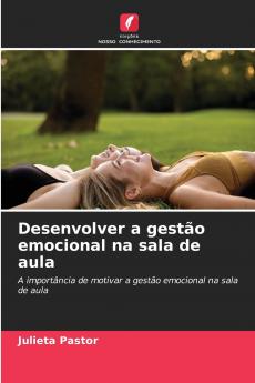 Desenvolver a gestão emocional na sala de aula