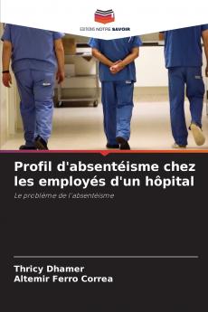 Profil d'absentéisme chez les employés d'un hôpital