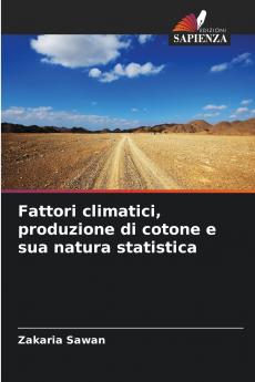 Fattori climatici produzione di cotone e sua natura statistica