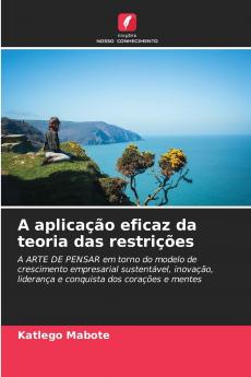 A aplicação eficaz da teoria das restrições