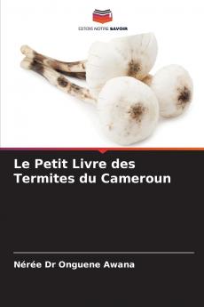 Le Petit Livre des Termites du Cameroun