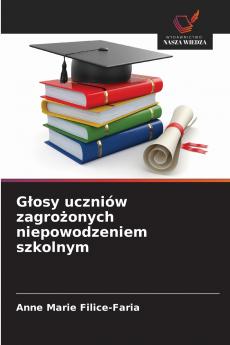 Głosy uczniów zagrożonych niepowodzeniem szkolnym