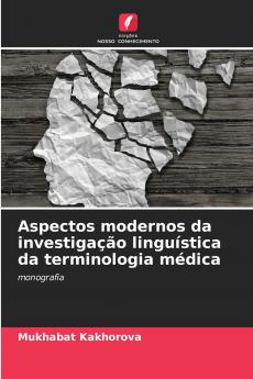 Aspectos modernos da investigação linguística da terminologia médica