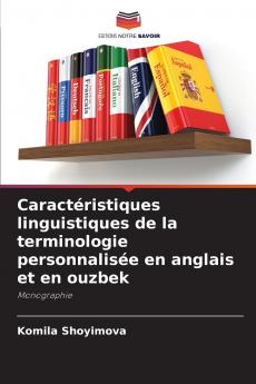 Caractéristiques linguistiques de la terminologie personnalisée en anglais et en ouzbek