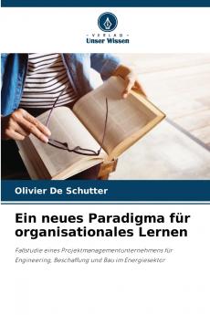 Ein neues Paradigma für organisationales Lernen