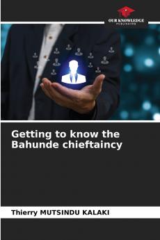 Getting to know the Bahunde chieftaincy