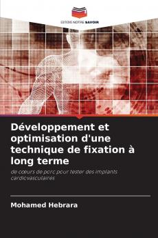 Développement et optimisation d'une technique de fixation à long terme