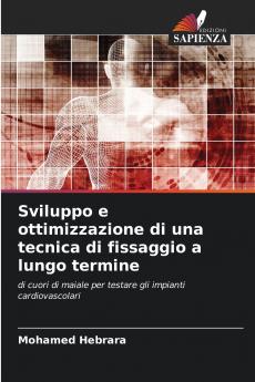 Sviluppo e ottimizzazione di una tecnica di fissaggio a lungo termine