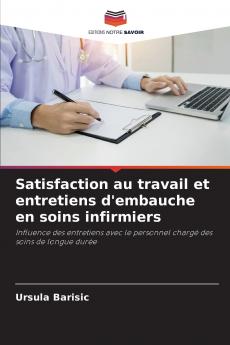 Satisfaction au travail et entretiens d'embauche en soins infirmiers