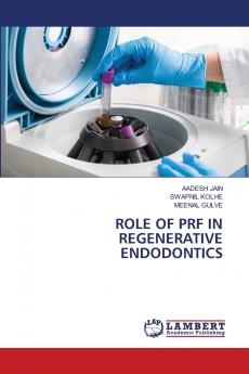 ROLE OF PRF IN REGENERATIVE ENDODONTICS