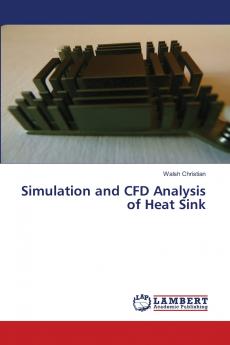Simulation and CFD Analysis of Heat Sink